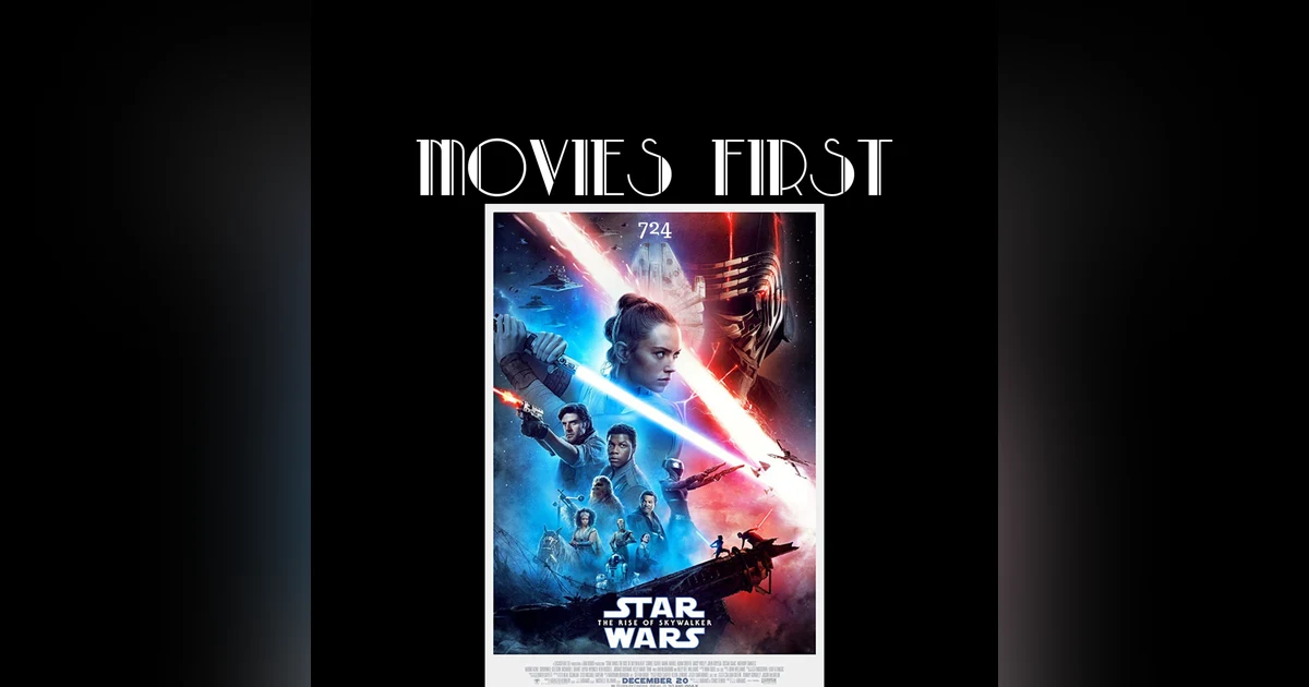 724: Star Wars: The Rise of Skywalker (Action, Adventure, Fantasy) (the @MoviesFirst review)