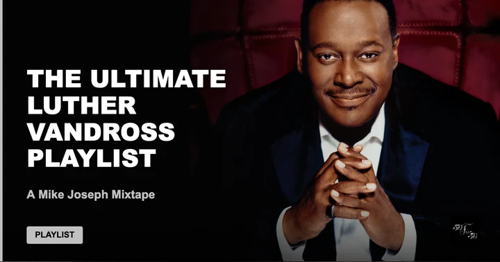 image for The Ultimate Luther Vandross Playlist