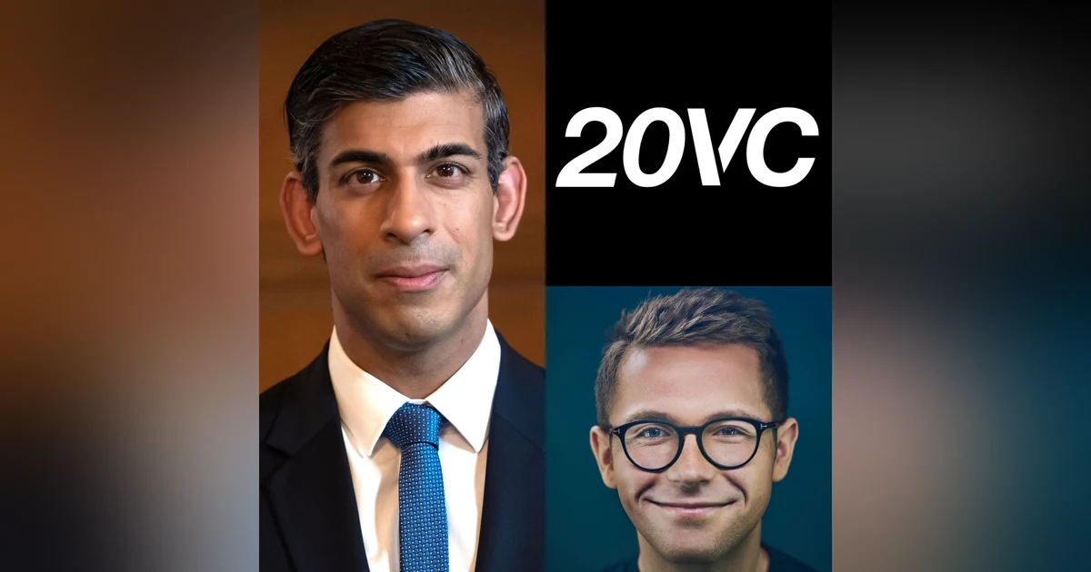 20VC: UK Prime Minister, Rishi Sunak on Investing More in AI Safety Research Than Any Other Country in the World, How AI Changes the Future of Education, His Top 5 Priorities as Prime Minister Today & How to Make the UK the Centre of AI