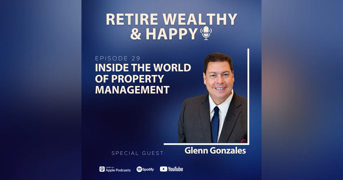 Ep29: Inside the World of Property Management with Glenn Gonzales