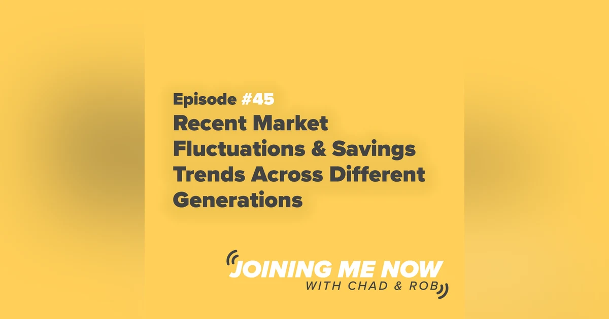 Recent Market Fluctuations & Savings Trends Across Different Generations