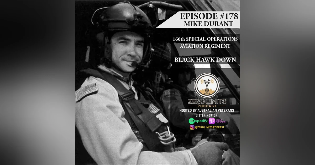 Ep.178 Mike Durant 160th Special Operations Aviation Regiment - Black Hawk Down