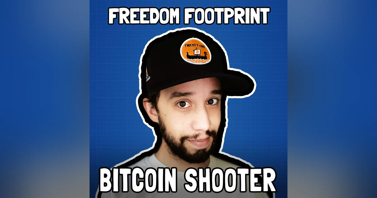 Filming Bitcoin with Bitcoin Shooter - Freedom Footprint Show 31