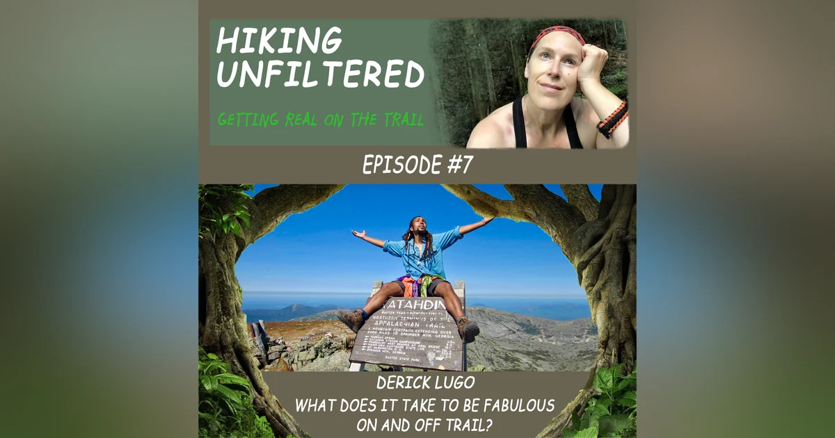 Episode #07 - Derick Lugo - What does it take to be Fabulous on and off trail?