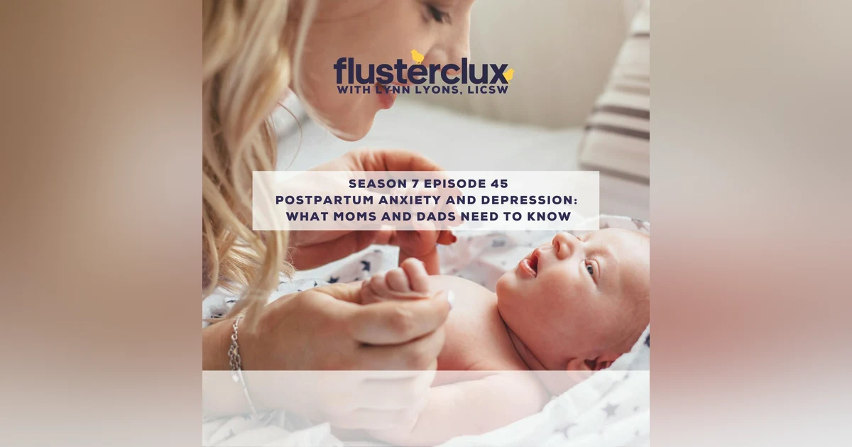 Postpartum Anxiety and Depression: What Moms and Dads Need To Know