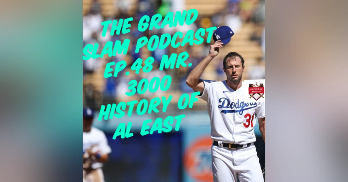 The Grand Slam Podcast Ep.48- Mr. 3000/History of AL East