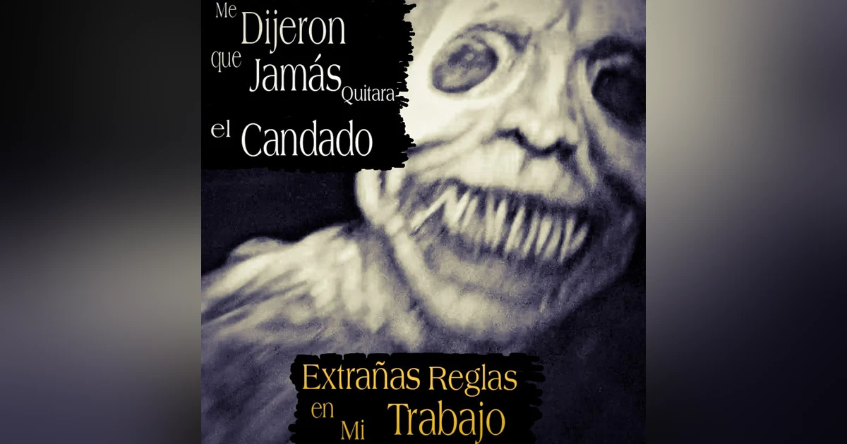 Me dijeron que jamás quitara el candado / Extrañas reglas en el trabajo y mas experiencias de horror