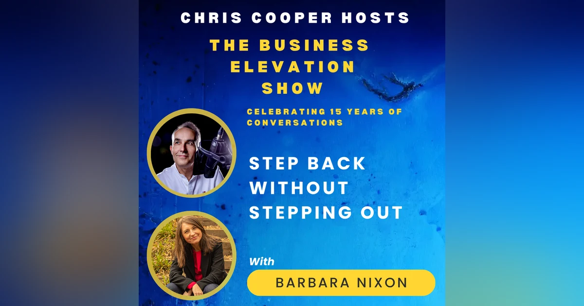 Barbara Nixon: Step Back Without Stepping Out