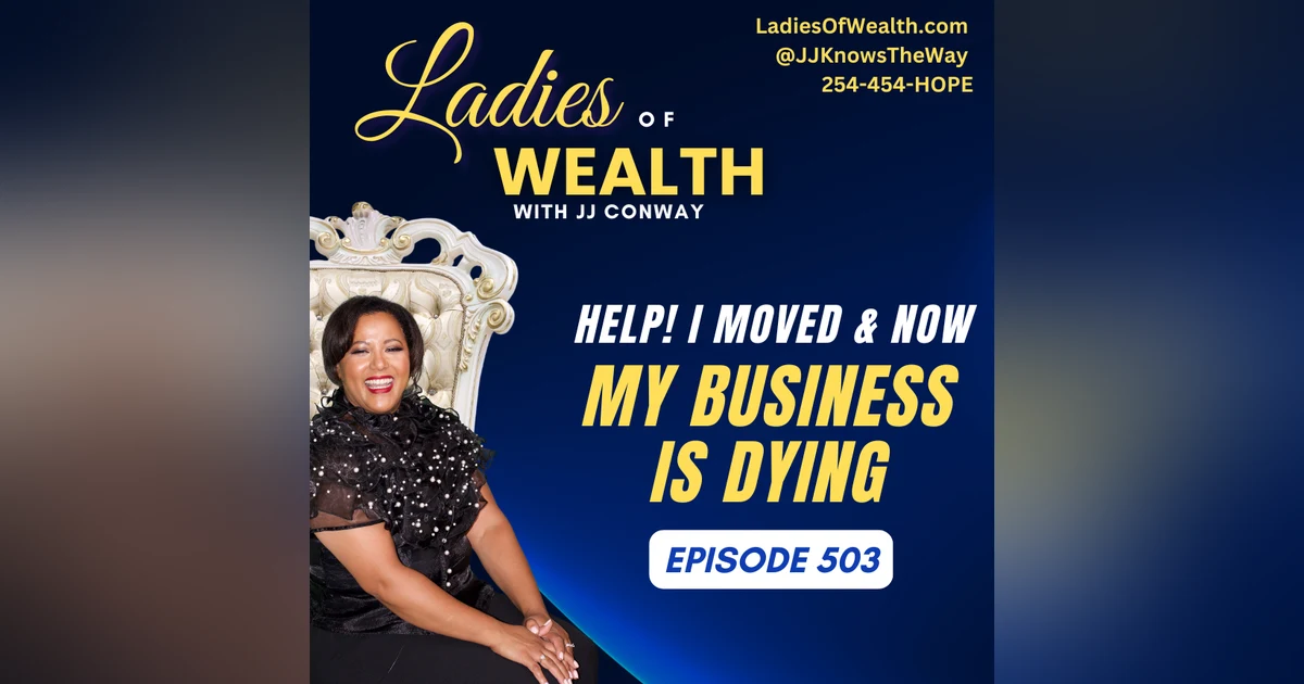 Episode 503: HELP! My Business Is Dying Since I Moved to A Small Town