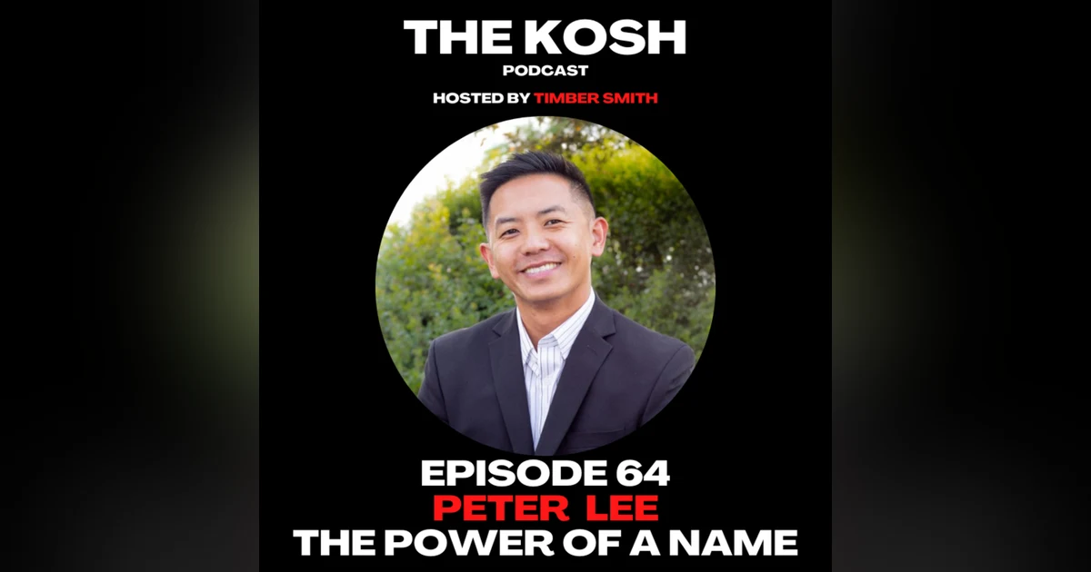 Episode 64: Peter Lee - The Power Of A Name