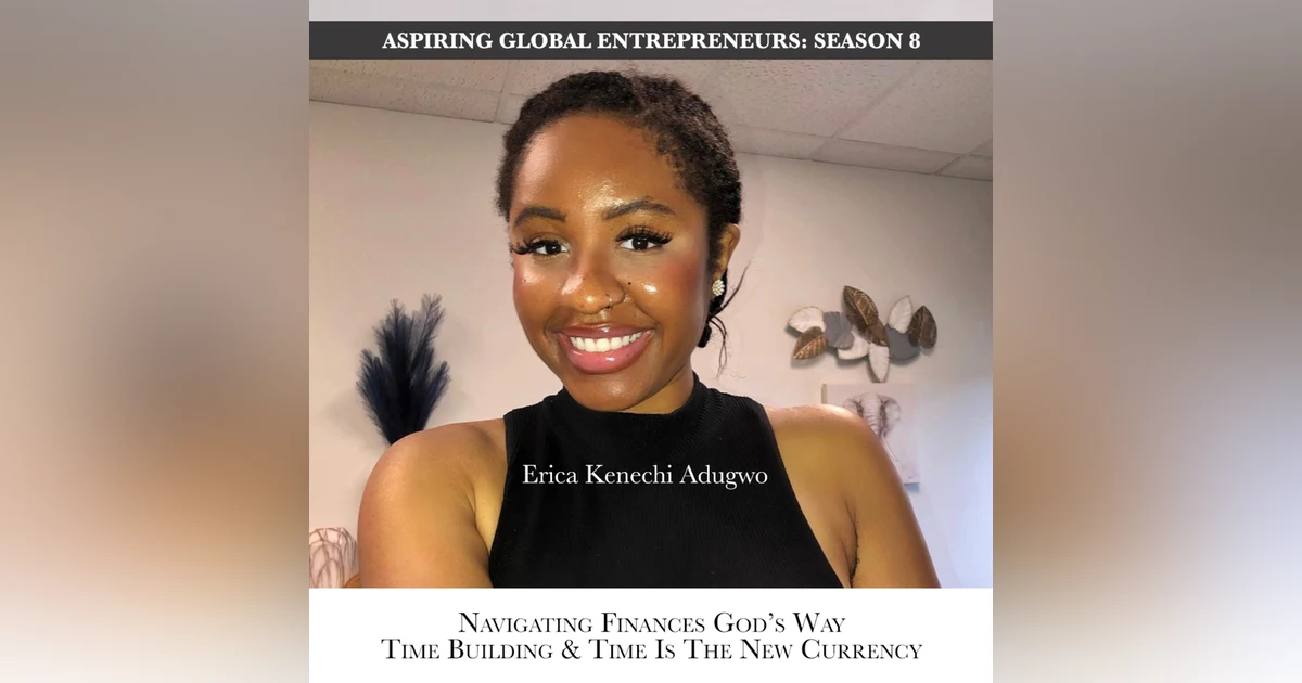 💰 Navigating Finances God’s Way: Time Building & Time Is The New Currency with Erica Kenechi Adugwo & Favour Obasi-ike 📖