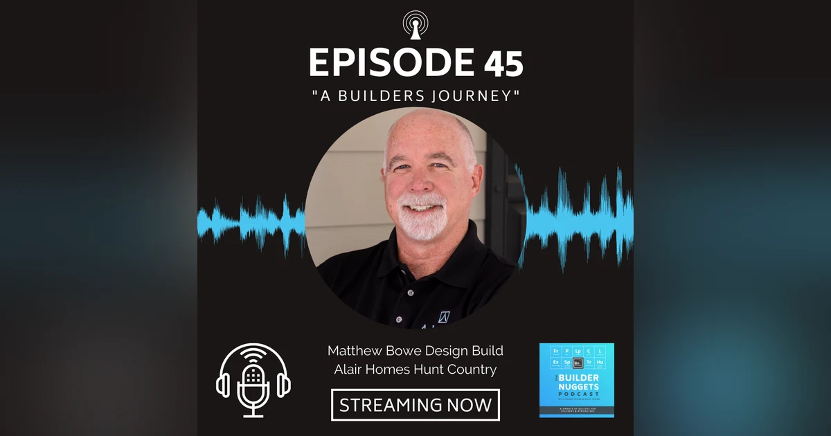 EP 45: A Builders Journey