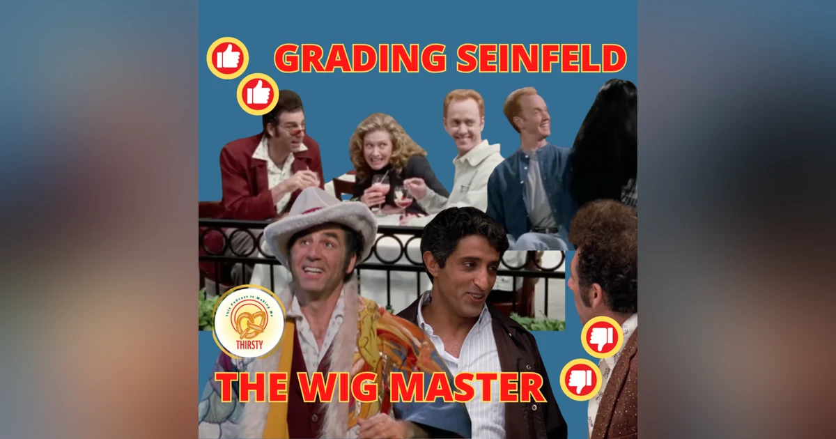 BEHOLD! THE TECHNICOLOR DREAMCOAT | THE WIG MASTER | SEINFELD DEBATE & ANALYSIS