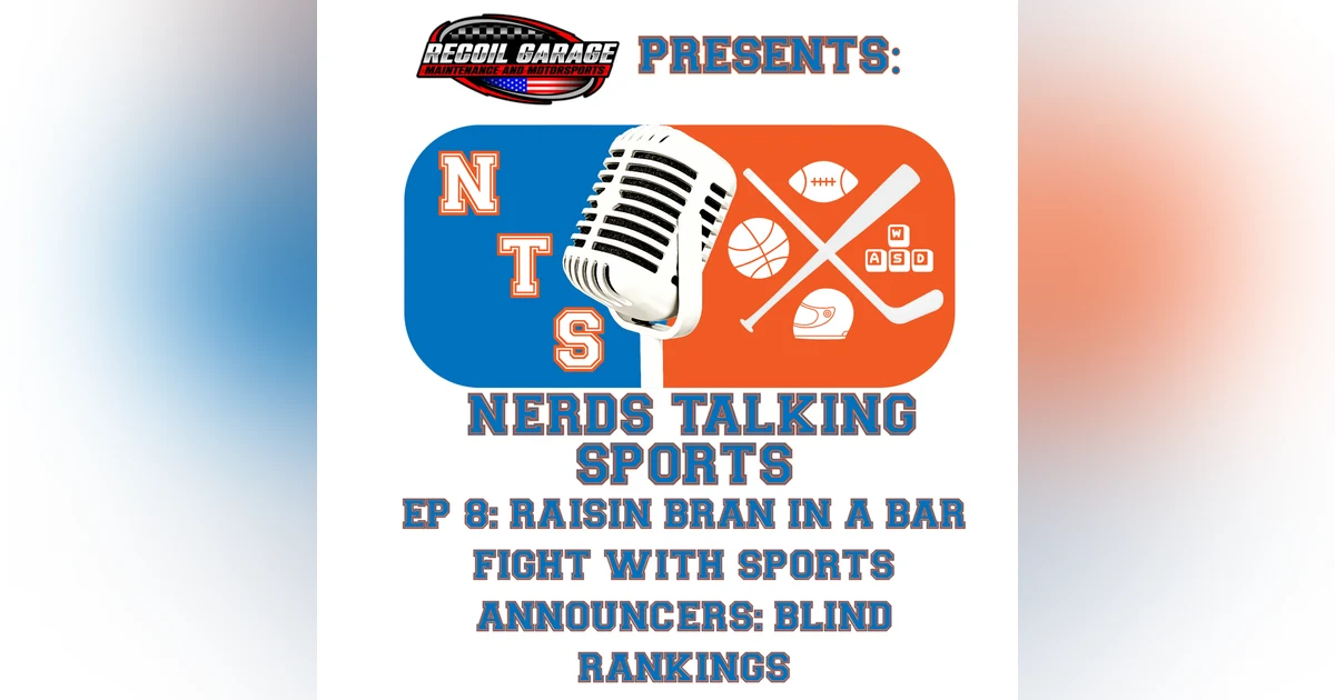 NTS EP 8: Raisin Bran in a Bar Fight with Sports Announcers: Blind Rankings