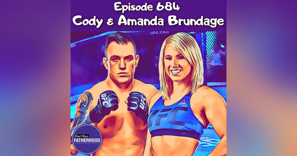#684 Cody & Amanda Brundage