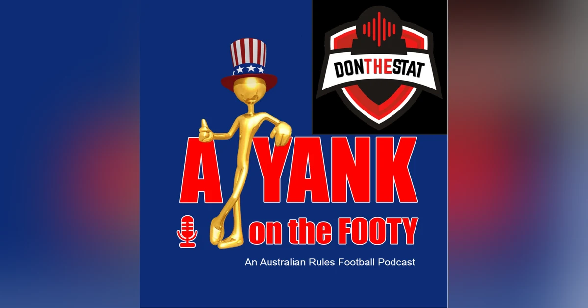 #312 - A Yank on the Footy - Essendon Bombers Preview w/ Jonathan Walsh of "Don the Stat" (Explicit)