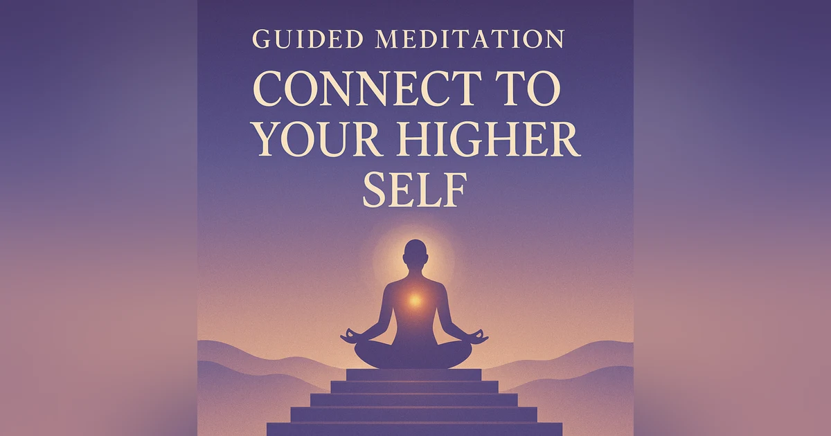 Meditation Series – Connect to Your Higher Self