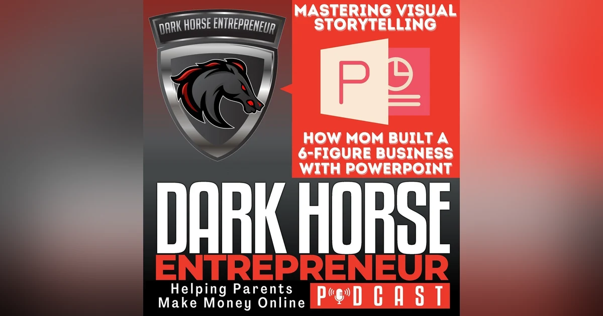 EP 495 Mastering Visual Storytelling: How a Mom Built a 6-Figure Business with PowerPoint