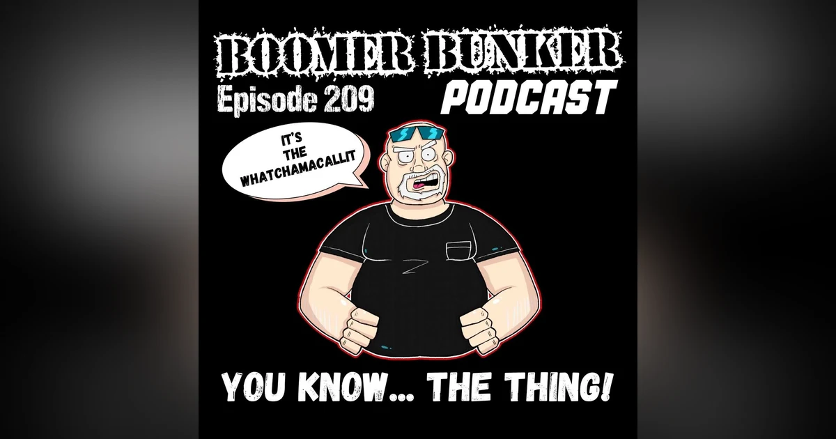 You Know... The Thing!! | Episode 209