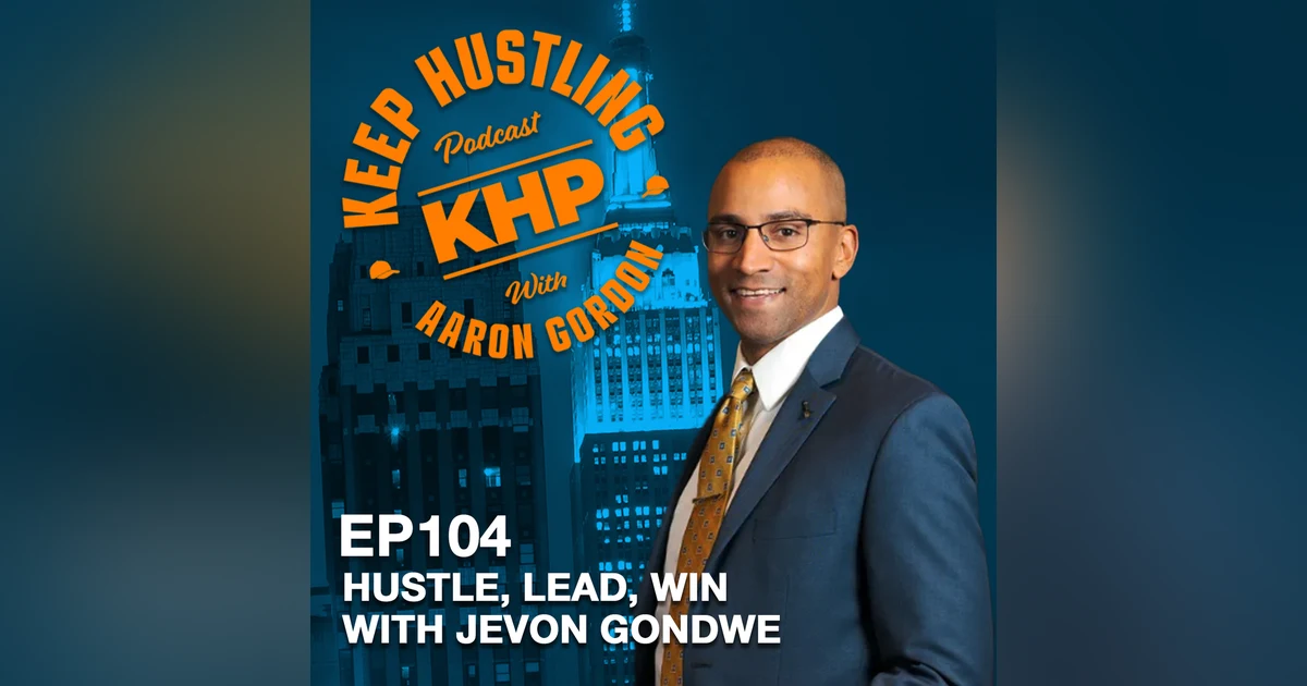 Hustle, Lead, Win with Jevon Gondwe