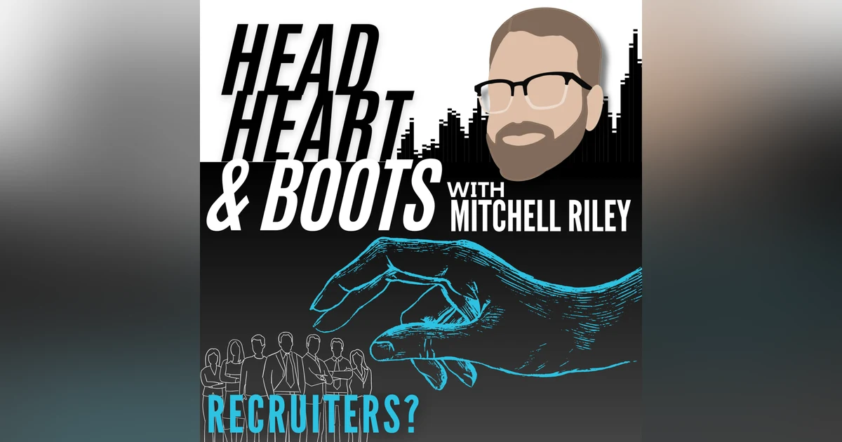 Ep 102 - Recruiters? With Mitchell Riley
