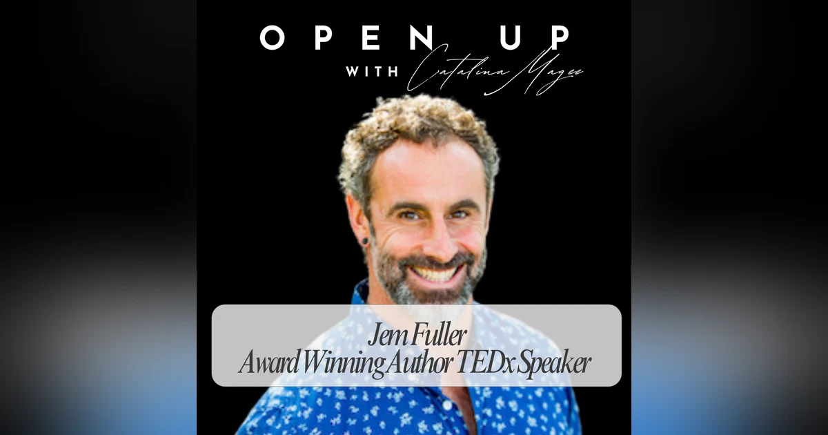 Open Up - Guest: Jem Fuller