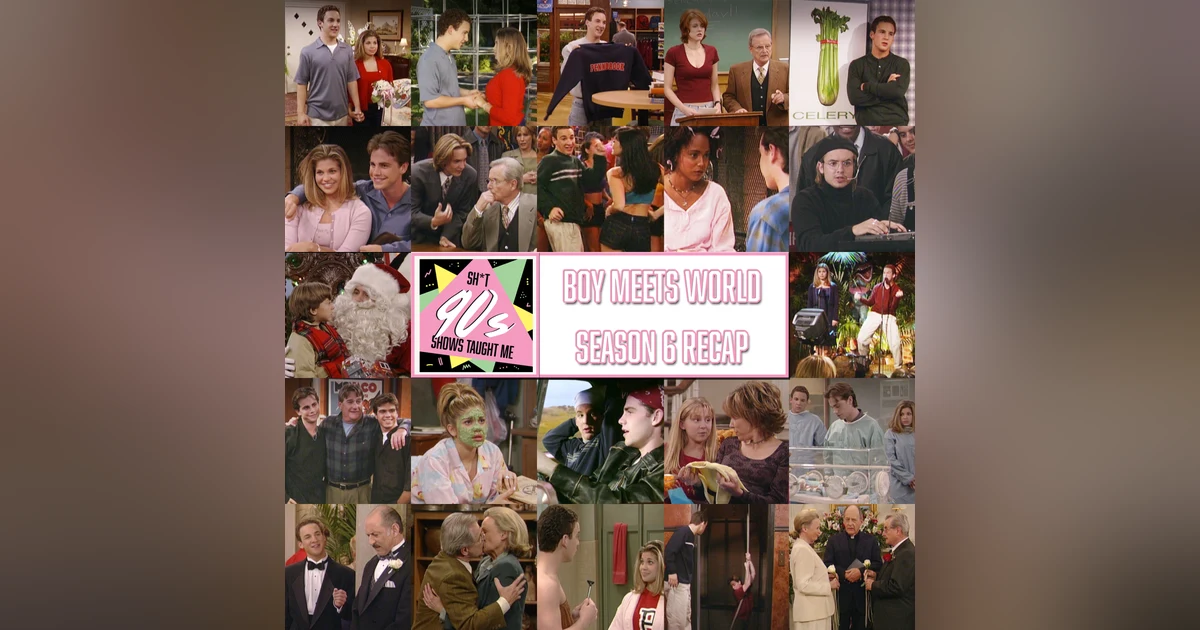 Boy Meets World: Season 6 in Review