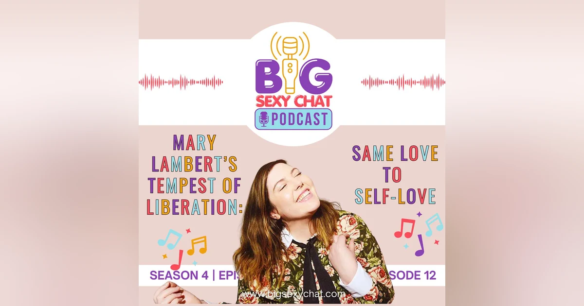 Mary Lambert’s Tempest of Liberation: Same Love to Self-Love