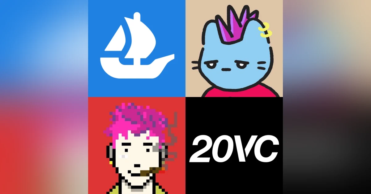 20VC: Opensea Founder, Devin Finzer on Scaling GMV from $150M to $3BN in 18 Months, How Brands and Celebrities Will Harness NFTs To Change Their Business, The Impact of NFTs on Gaming & What is in Devin's Metamask Wallet?!