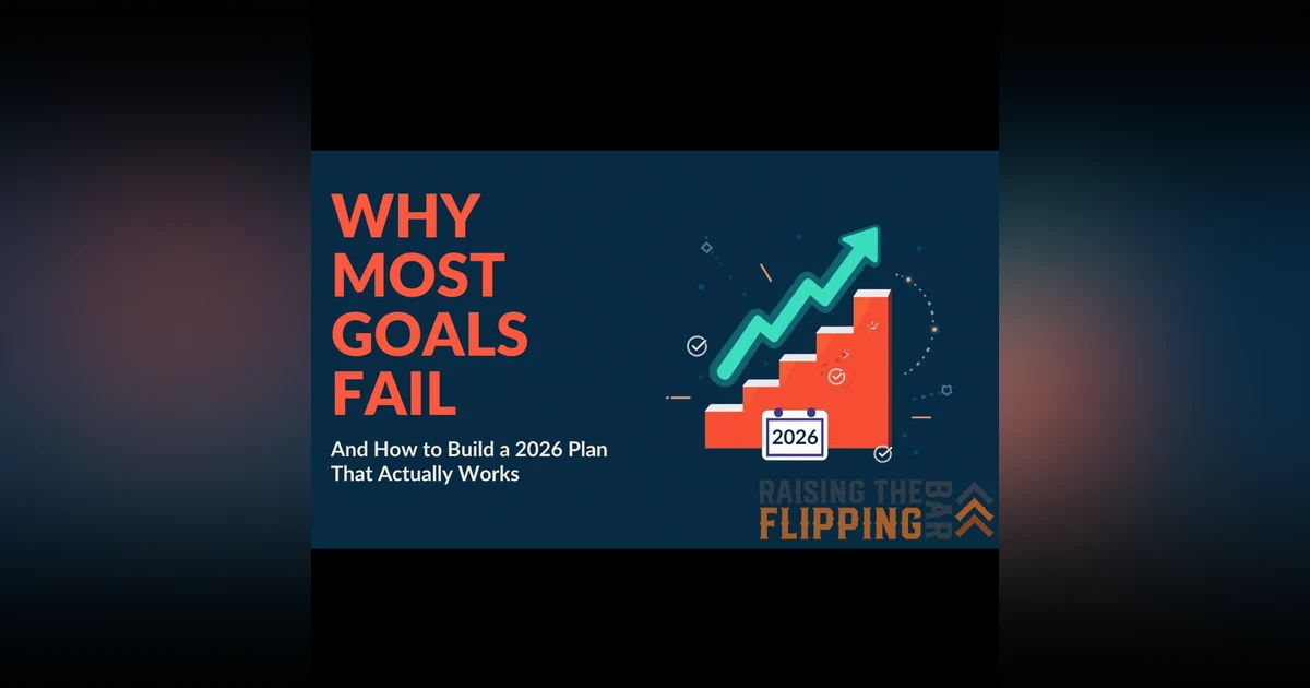 Why Most Goals Fail — And How to Build a 2026 Plan That Actually Works