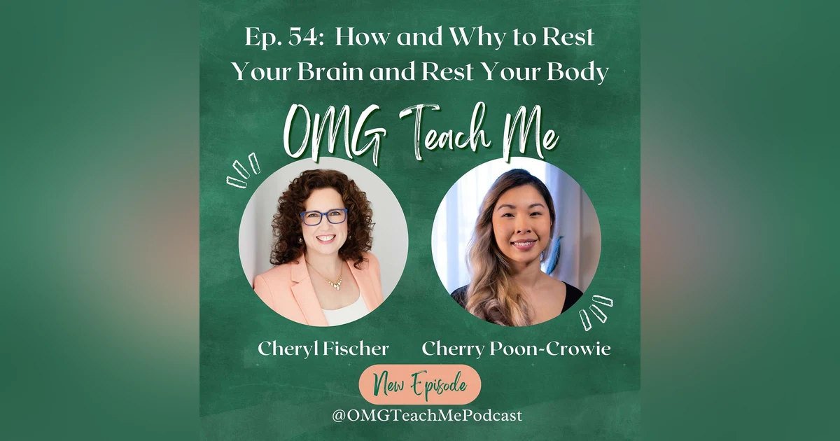 Ep. 54: How and Why to Rest Your Brain and Rest Your Body