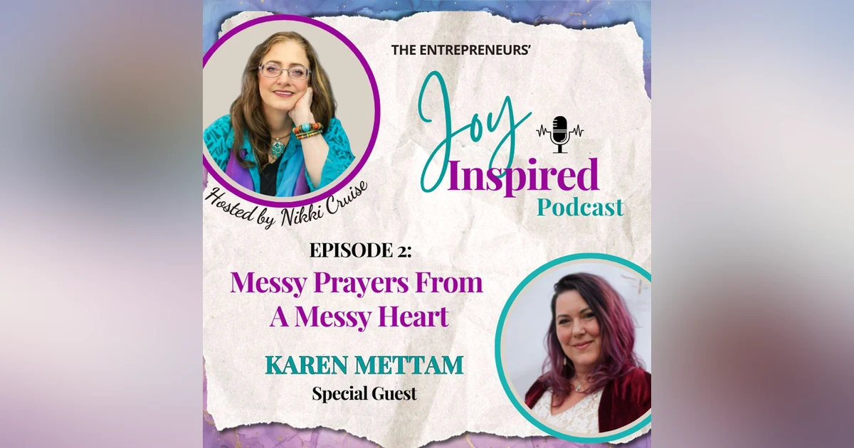 Season 2: Episode 2 - Messy Prayers From A Messy Heart