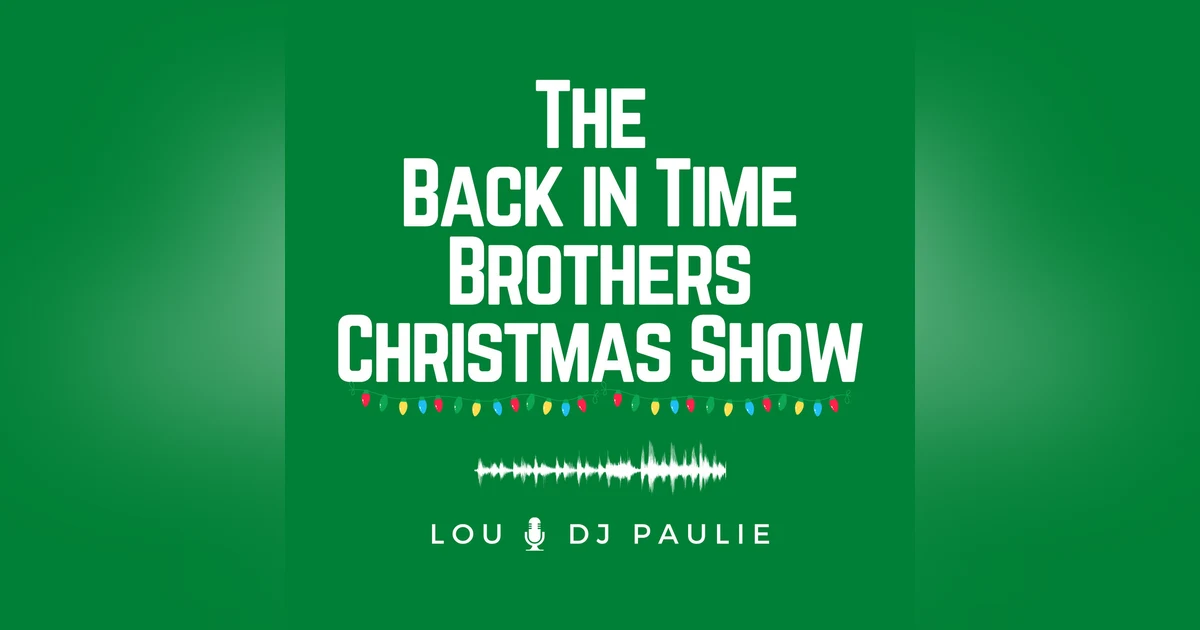 Back in Time Brothers Radio Show - Christmas Favorites