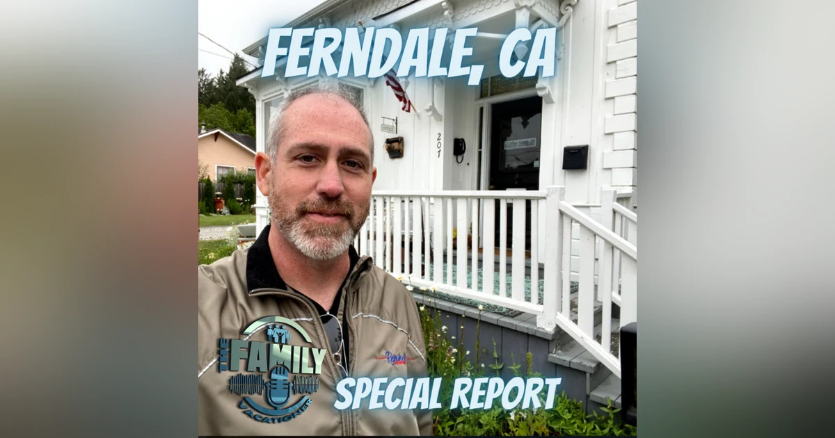 Special Report-Ferndale, CA