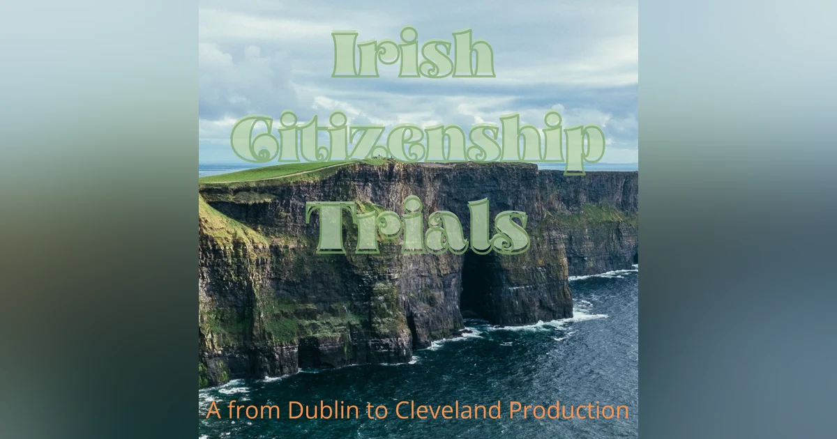 The Irish Citizenship Trials