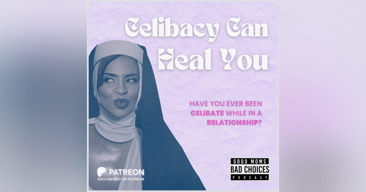 Celibacy Can Heal You