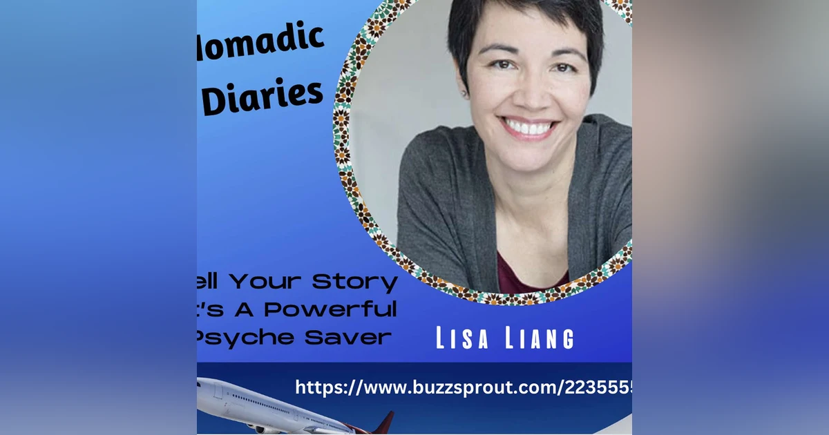 Tell Your Story, It's a Powerful Psyche Saver:  Lisa Liang