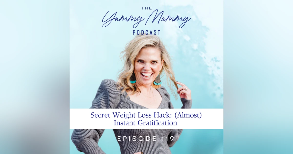 Secret Weight Loss Hack: (Almost) Instant Gratification
