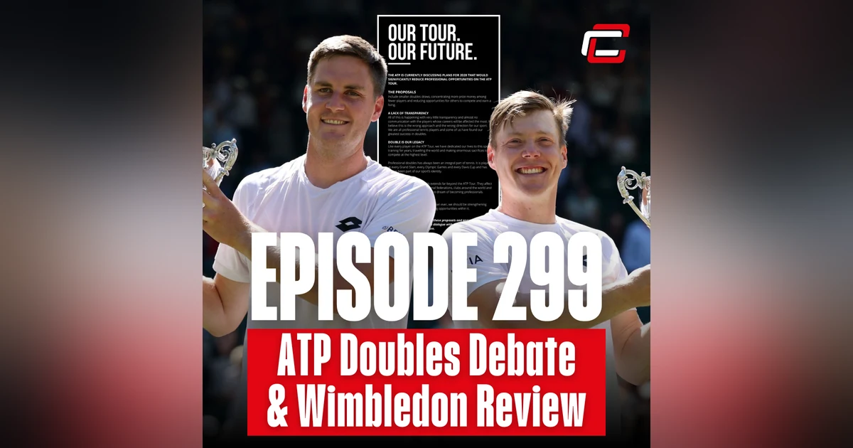 DEBATE: ATP Doubles Proposals + Wimbledon 2026 Review