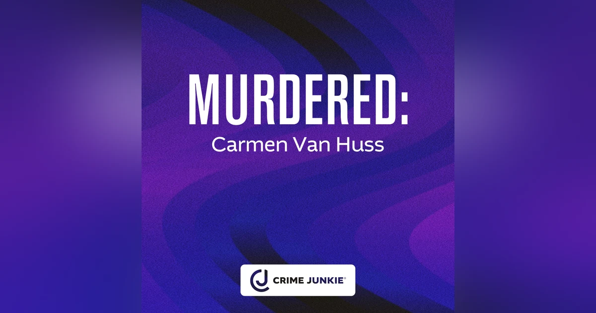 MURDERED: Carmen Van Huss