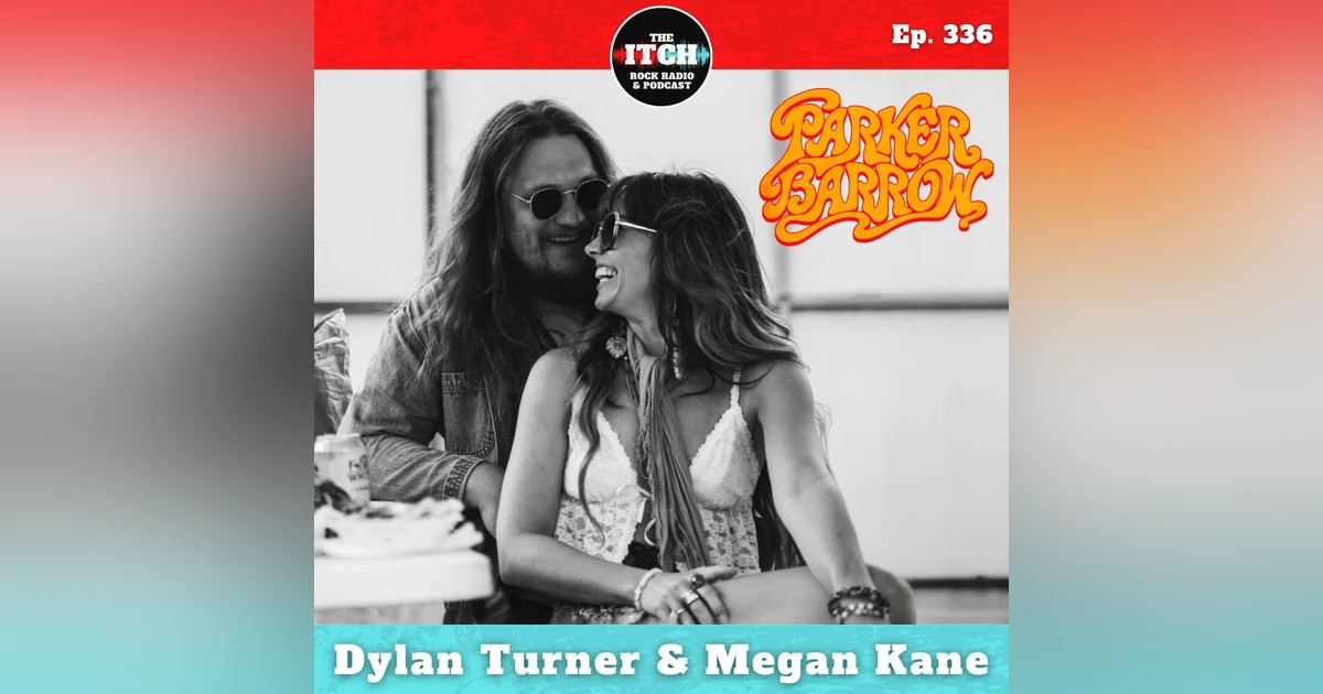 E336 Dylan Turner and Megan Kane of Parker Barrow Hold the Mash and Hit the Road With Southern Rock Spirit
