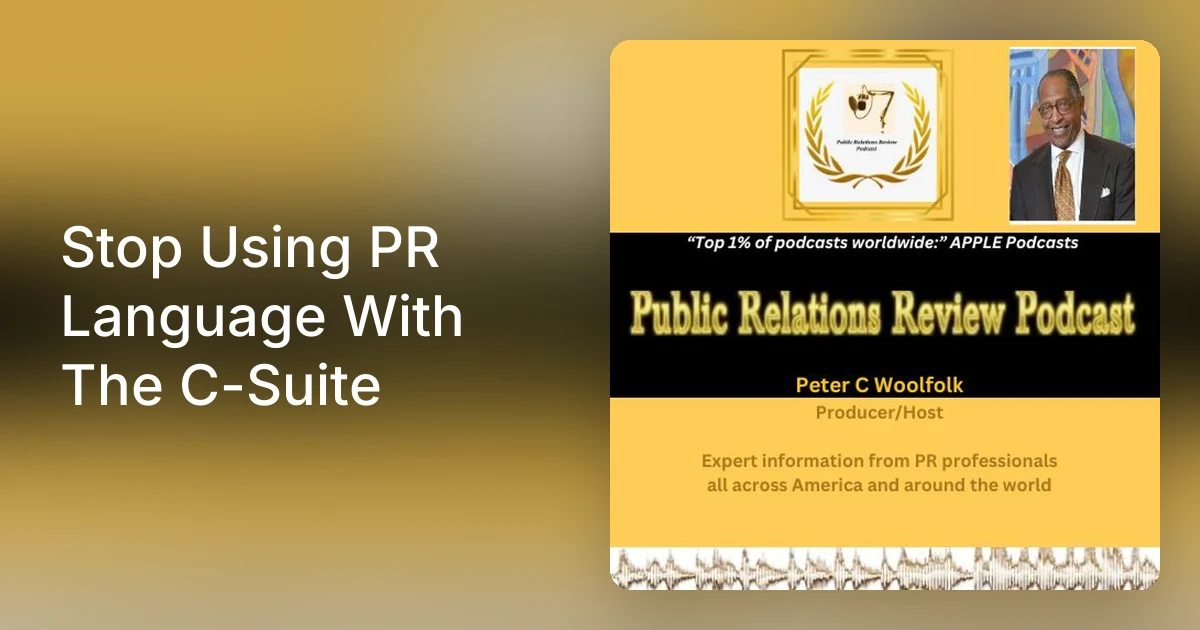 Stop Using PR Language With The C-Suite