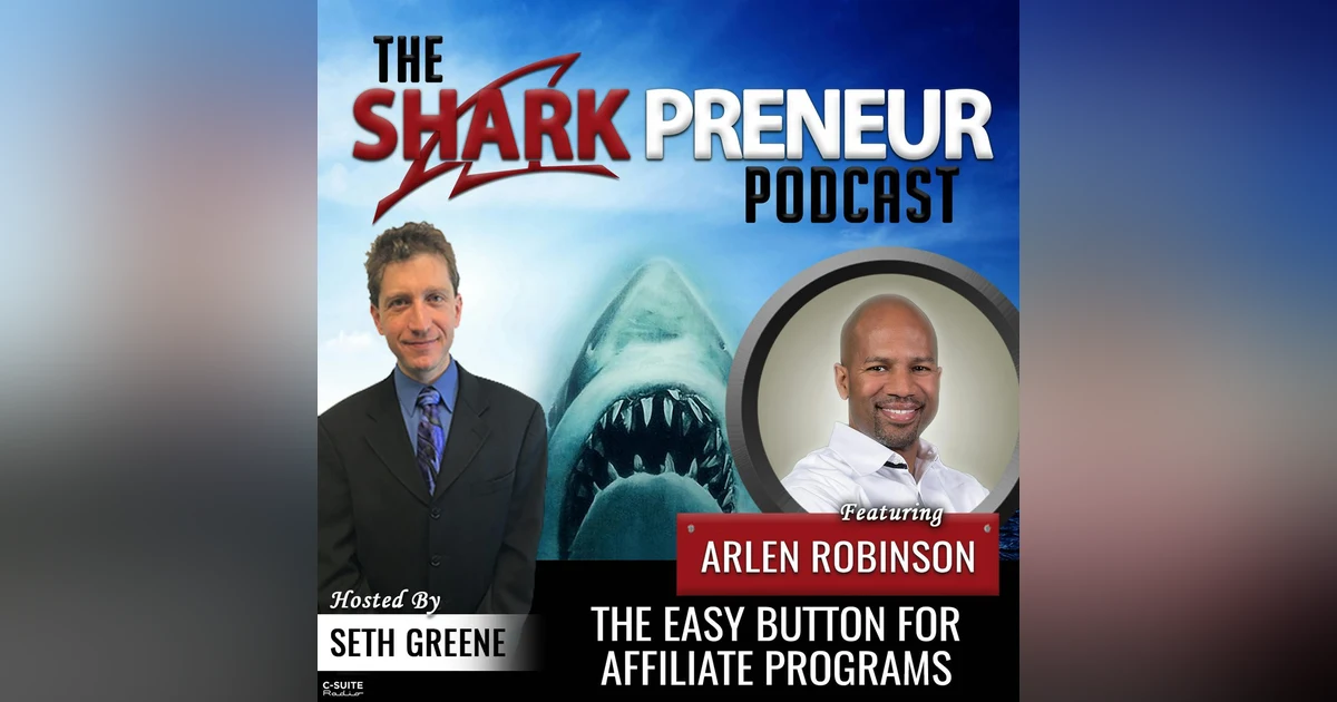 747: The Easy Button for Affiliate Programs with Arlen Robinson