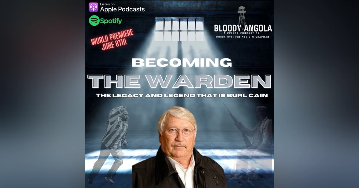 Becoming The Warden | The Legacy and Legend that is Burl Cain