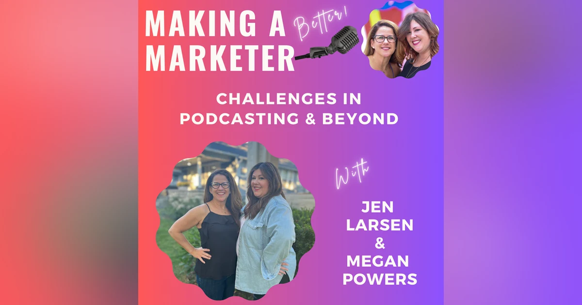 Challenges in Podcasting & beyond with Megan & Jen