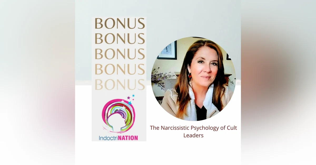 BONUS EPISODE PREVIEW: The Narcissistic Psychology Of Cult Leaders