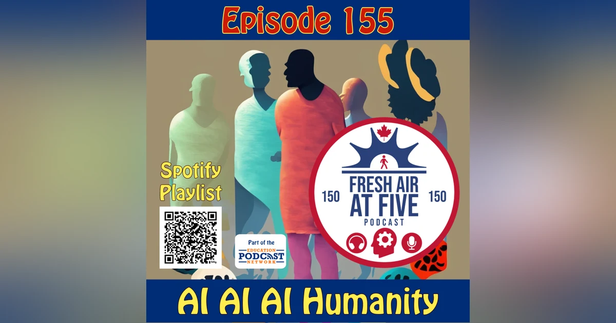 AI AI AI & Humanity - FAAF 155