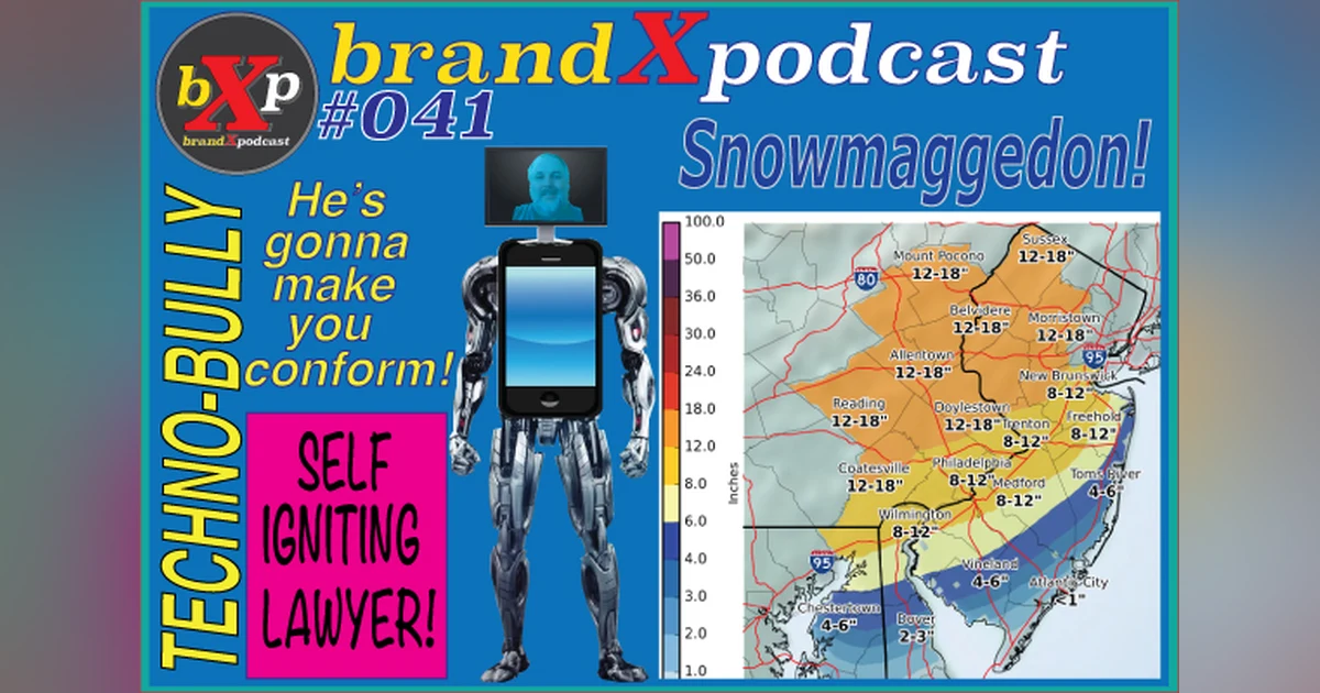 Snowmageddon and Techno Bullies | Brand X Podcast 041