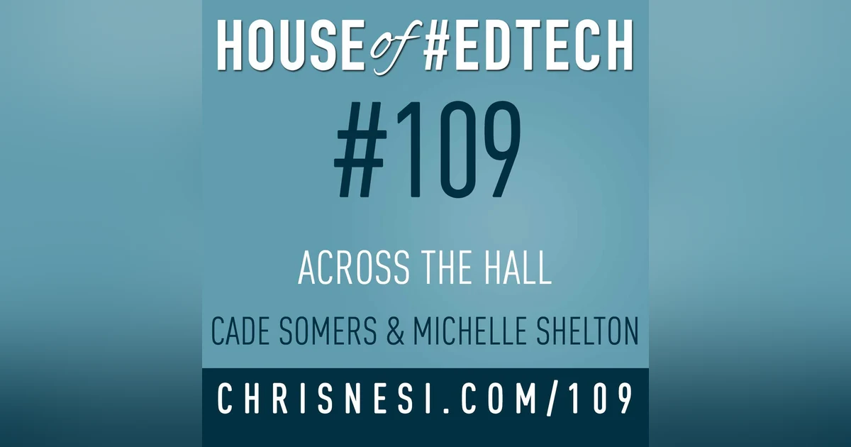 Across the Hall with Cade Somers and Michelle Shelton - HoET109