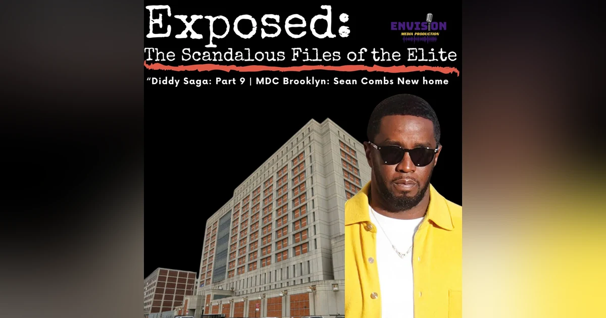 Sean "Diddy" Combs Life in MDC Brooklyn | “The Diddy Saga” Part 9
